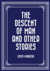 Image for Descent of Man and Other Stories