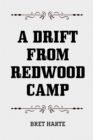 Image for Drift from Redwood Camp