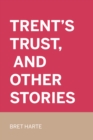 Image for Trent&#39;s Trust, and Other Stories