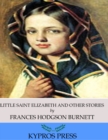 Image for Little Saint Elizabeth and Other Stories
