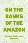 Image for On the Banks of the Amazon