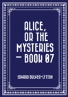 Image for Alice, or the Mysteries - Book 07