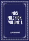 Image for Mrs. Falchion, Volume 1