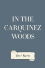 Image for In the Carquinez Woods