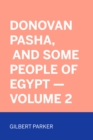 Image for Donovan Pasha, and Some People of Egypt - Volume 2