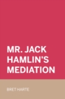Image for Mr. Jack Hamlin&#39;s Mediation