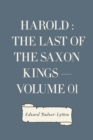 Image for Harold : the Last of the Saxon Kings - Volume 01