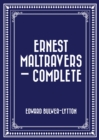Image for Ernest Maltravers - Complete