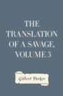 Image for Translation of a Savage, Volume 3