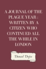 Image for Journal of the Plague Year : Written by a Citizen Who Continued All the While in London