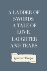 Image for Ladder of Swords: A Tale of Love, Laughter and Tears