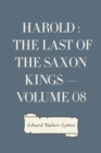 Image for Harold : the Last of the Saxon Kings - Volume 08