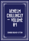 Image for Kenelm Chillingly - Volume 04