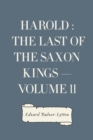 Image for Harold : the Last of the Saxon Kings - Volume 11