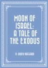 Image for Moon of Israel: A Tale of the Exodus