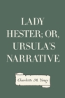 Image for Lady Hester; Or, Ursula&#39;s Narrative