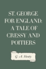 Image for St. George for England: A Tale of Cressy and Poitiers