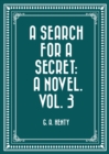Image for Search For A Secret: A Novel. Vol. 3