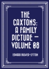 Image for Caxtons: A Family Picture - Volume 08
