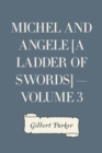 Image for Michel and Angele [A Ladder of Swords] - Volume 3