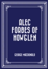 Image for Alec Forbes of Howglen