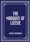 Image for Marquis of Lossie
