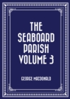 Image for Seaboard Parish Volume 3