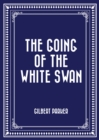 Image for Going of the White Swan