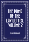 Image for Pomp of the Lavilettes, Volume 2