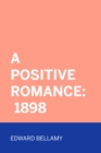 Image for Positive Romance: 1898