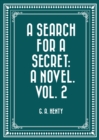 Image for Search For A Secret: A Novel. Vol. 2