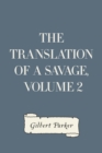 Image for Translation of a Savage, Volume 2