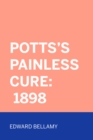 Image for Potts&#39;s Painless Cure: 1898