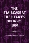 Image for Staircase At The Heart&#39;s Delight : 1894