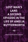 Image for Lost Man&#39;s Lane: A Second Episode in the Life of Amelia Butterworth