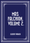 Image for Mrs. Falchion, Volume 2