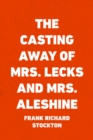 Image for Casting Away of Mrs. Lecks and Mrs. Aleshine