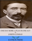Image for One Day More: A Play in One Act