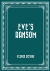 Image for Eve&#39;s Ransom