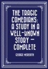 Image for Tragic Comedians: A Study in a Well-known Story - Complete