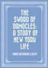 Image for Sword of Damocles: A Story of New York Life