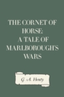 Image for Cornet of Horse: A Tale of Marlborough&#39;s Wars