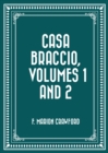 Image for Casa Braccio, Volumes 1 and 2