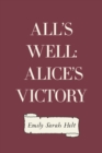 Image for All&#39;s Well: Alice&#39;s Victory