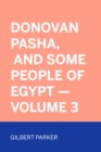 Image for Donovan Pasha, and Some People of Egypt - Volume 3