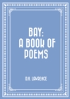 Image for Bay: A Book of Poems