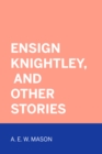 Image for Ensign Knightley, and Other Stories