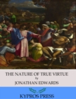 Image for Nature of True Virtue