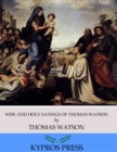 Image for Wise and Holy Sayings of Thomas Watson