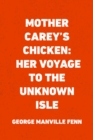 Image for Mother Carey&#39;s Chicken: Her Voyage to the Unknown Isle